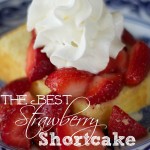 The Best Strawberry Shortcake EVER!!